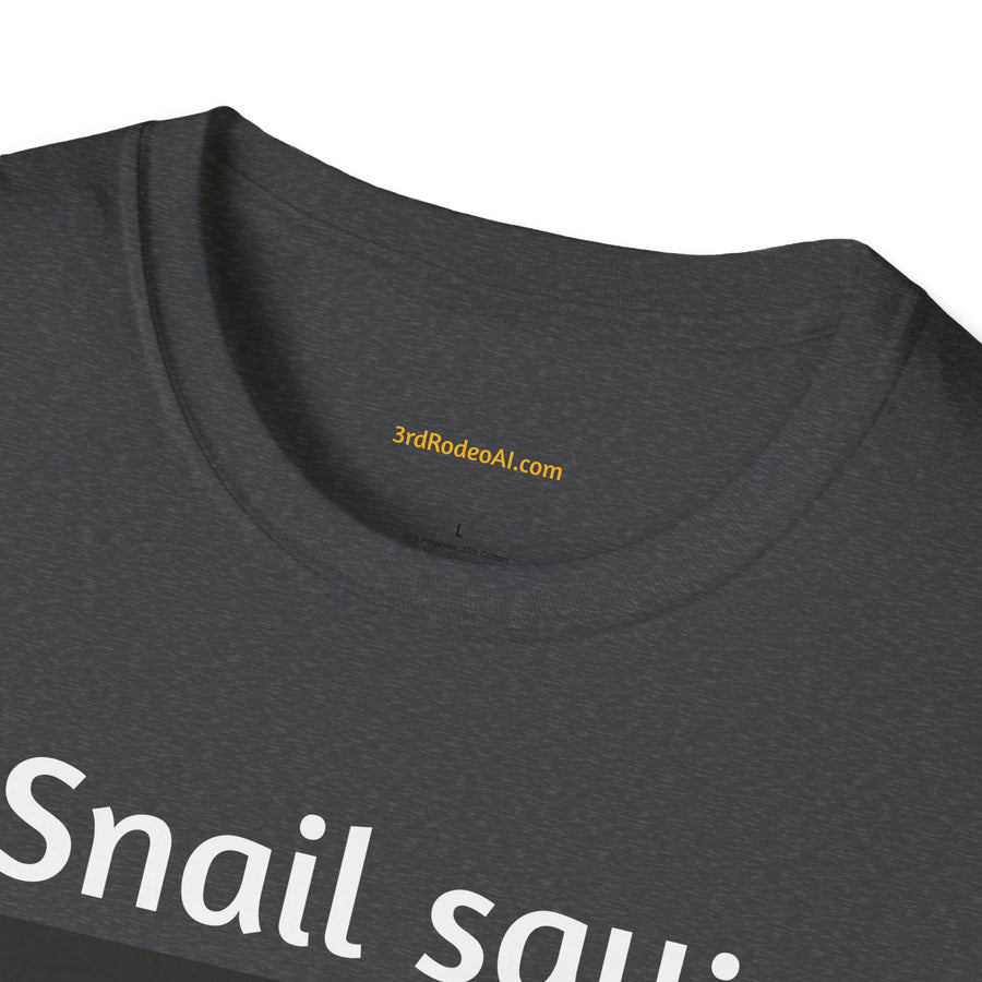 Snail say:  Wheeeeeeeeeeeeeeeeeeeee!