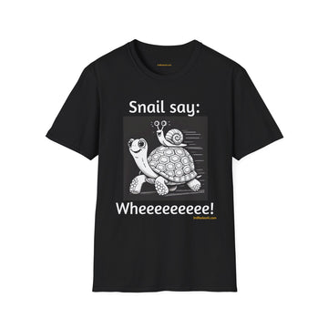 Snail say:  Wheeeeeeeeeeeeeeeeeeeee!