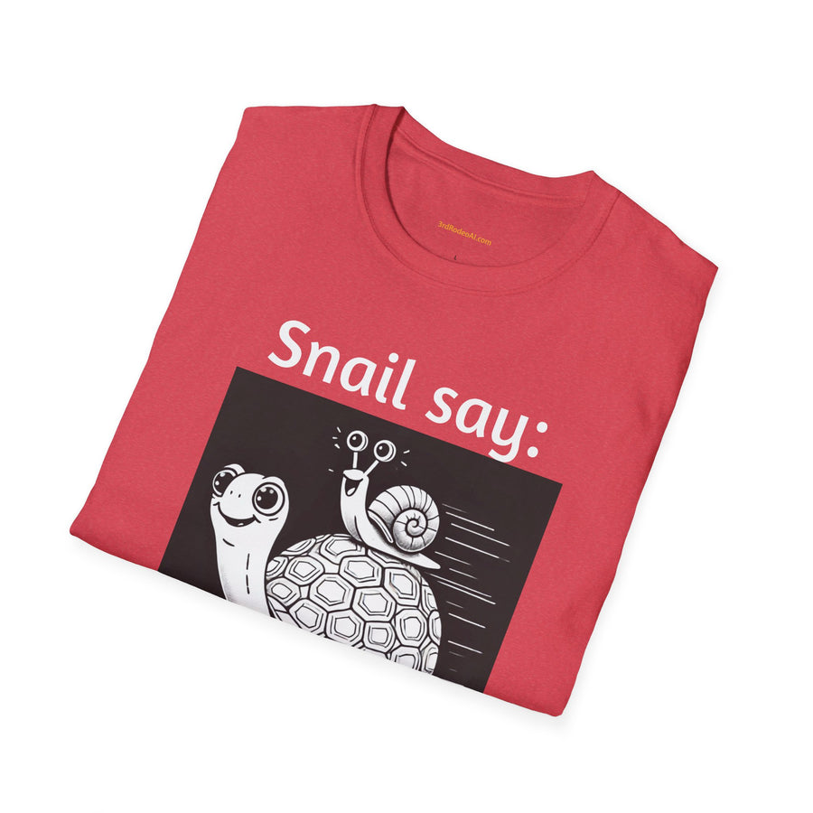 Snail say:  Wheeeeeeeeeeeeeeeeeeeee!