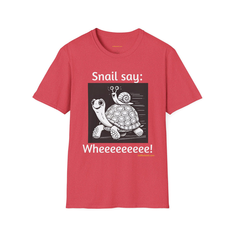 Snail say:  Wheeeeeeeeeeeeeeeeeeeee!