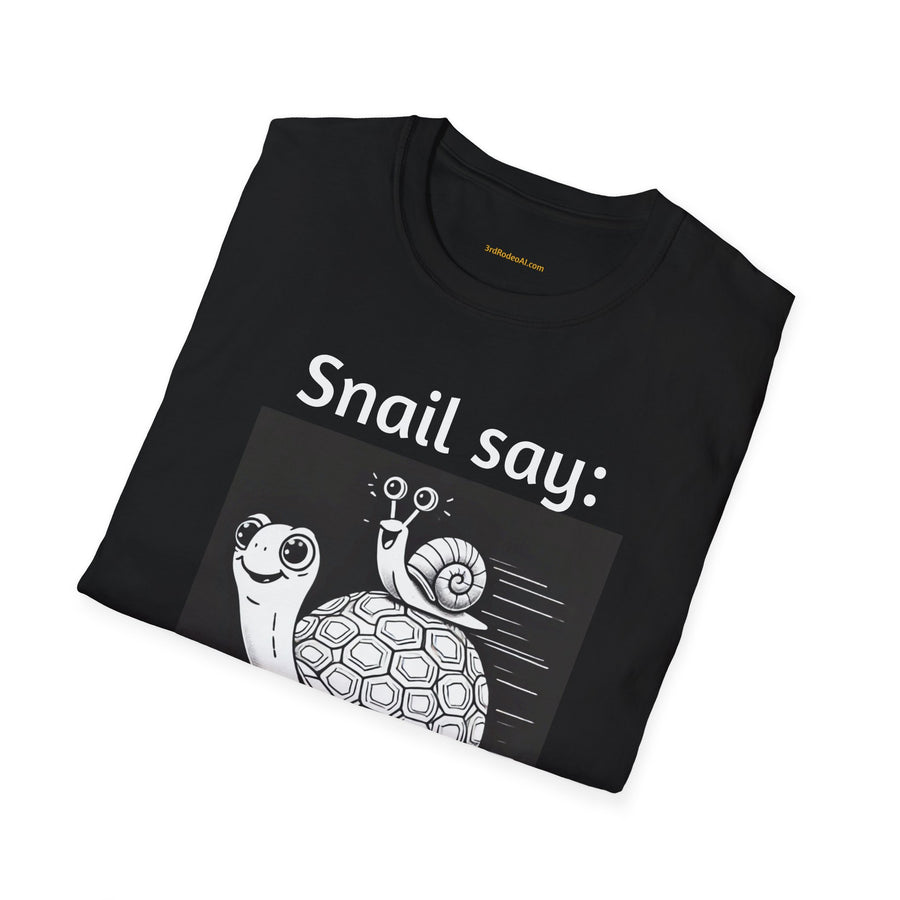 Snail say:  Wheeeeeeeeeeeeeeeeeeeee!