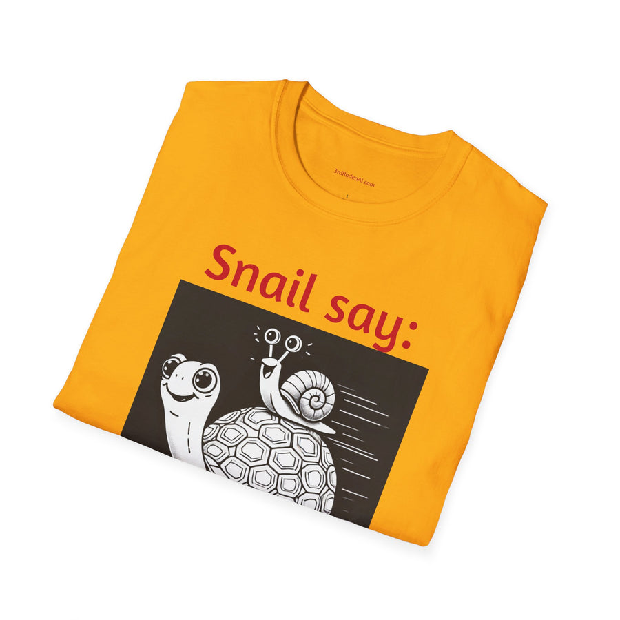 Snail say:  Wheeeeeeeeeeeeeeeeeeeee!