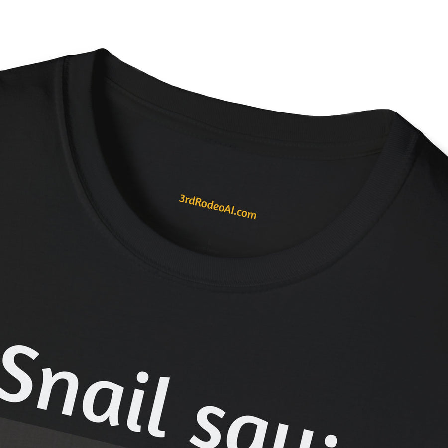 Snail say:  Wheeeeeeeeeeeeeeeeeeeee!