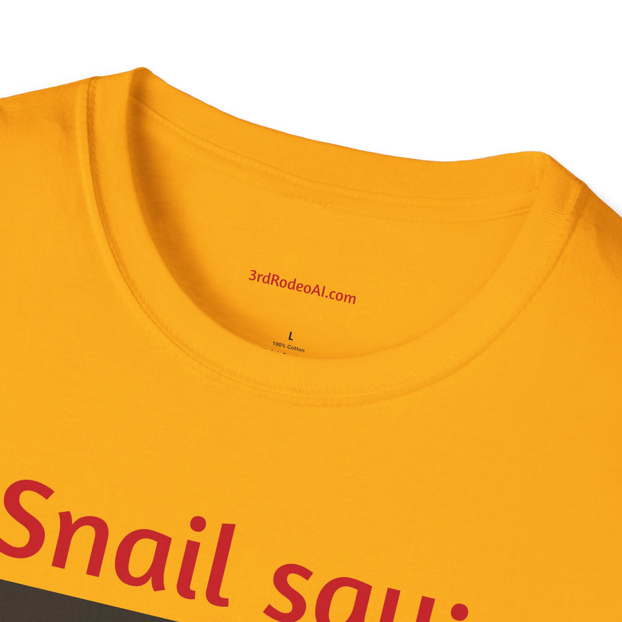 Snail say:  Wheeeeeeeeeeeeeeeeeeeee!