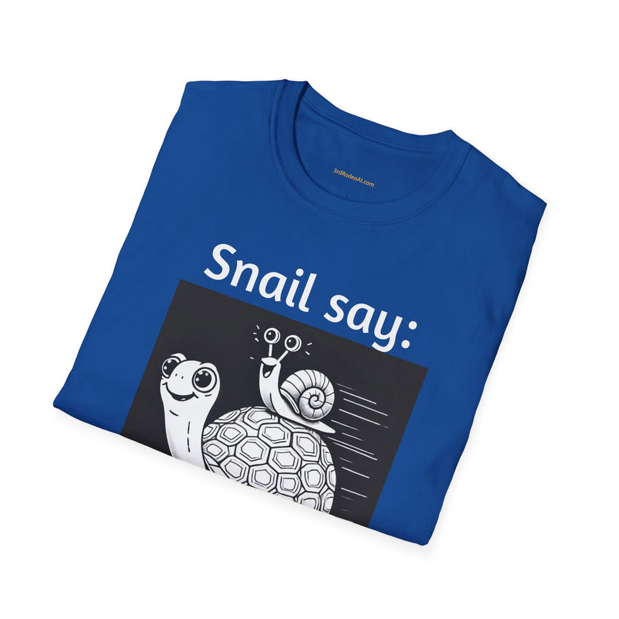 Snail say:  Wheeeeeeeeeeeeeeeeeeeee!